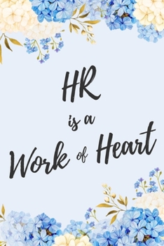 Paperback HR is a Work of Heart: 6x9" Dot Bullet Floral Notebook/Journal Appreciation Gift Idea For Human Resources Book