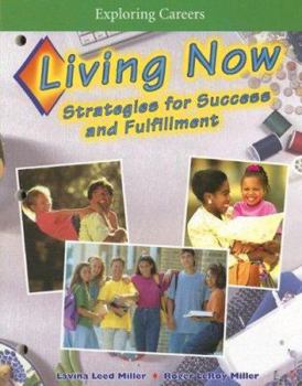 Paperback Exploring Careers: Living Now: Strategies for Success and Fulfillment Book