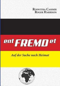 Paperback ent-FREMD-et: Auf der Suche nach Heimat [German] Book