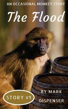 Paperback An Occasional Monkey Story: Story #1: The Flood Book