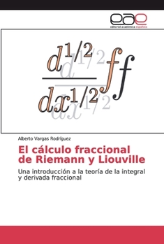 Paperback El cálculo fraccional de Riemann y Liouville [Spanish] Book