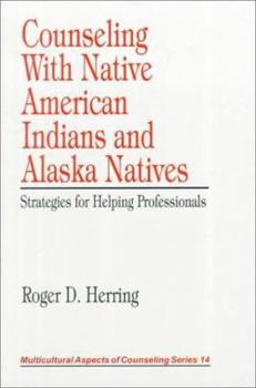 Paperback Counseling with Native American Indians and Alaska Natives: Strategies for Helping Professionals Book