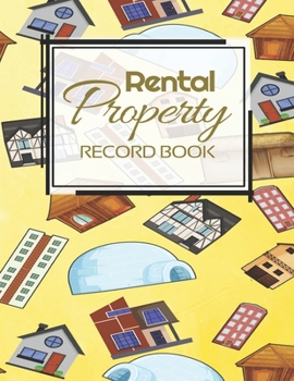 Rental Property Record Book: Rental Property Landlord Income Maintenance Management Tracker Record Book