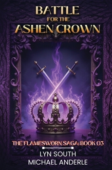Battle for the Ashen Crown (The Flamesworn Saga)