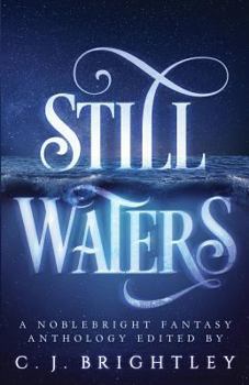 Paperback Still Waters: A Noblebright Fantasy Anthology Book