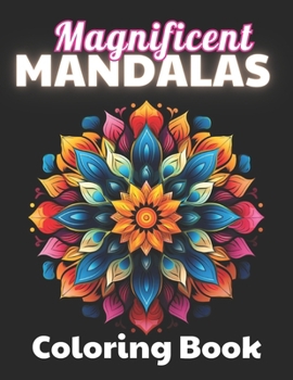 Paperback Magnificent Mandalas Coloring Book: High Quality +100 Beautiful Designs Book