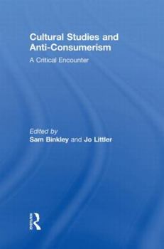 Paperback Cultural Studies and Anti-Consumerism Book