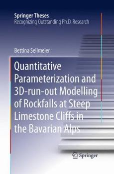Quantitative Parameterization and 3D Run Out Modelling of Rockfalls at Steep Limestone Cliffs in the Bavarian Alps