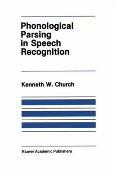 Paperback Phonological Parsing in Speech Recognition Book