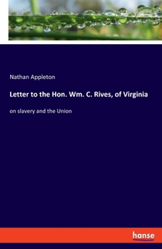 Paperback Letter to the Hon. Wm. C. Rives, of Virginia: on slavery and the Union Book