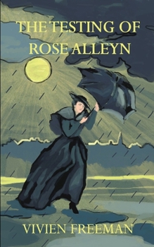 Paperback The Testing of Rose Alleyn Book