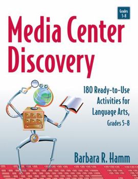 Paperback Media Center Discovery: 180 Ready-To-Use Activities for Language Arts, Grades 5-8 Book
