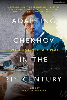 Hardcover Adapting Chekhov in the 21st Century: Seven Contemporary Plays Book