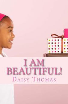 Paperback I Am Beautiful!: Building Healthy Self-Esteem Gods Way, for Girls Grades 3-5 Book