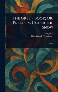 Hardcover The Green Book; Or, Freedom Under the Snow Book
