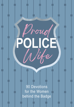 Imitation Leather Proud Police Wife: 90 Devotions for Women Behind the Badge Book