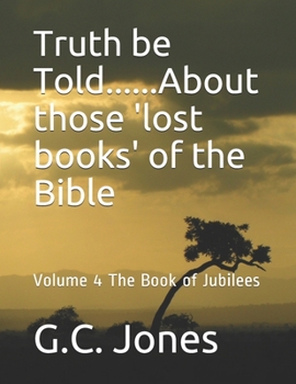 Paperback Truth be Told......About those 'lost books' of the Bible: Volume 4 Book