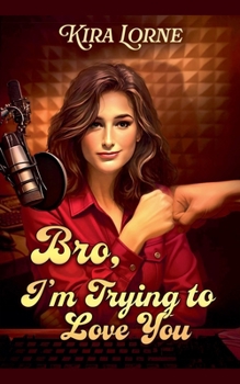 Bro, I'm Trying to Love You
