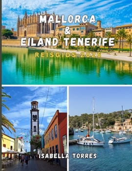 MALLORCA & EILAND TENERIFE REISGIDS 2026 (Dutch Edition)
