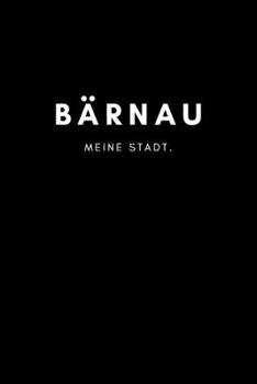 Paperback B?rnau: Notizbuch, Notizblock - DIN A5, 120 Seiten - Liniert, Linien, Lined - Deine Stadt, Dorf, Region und Heimat - Notizheft [German] Book