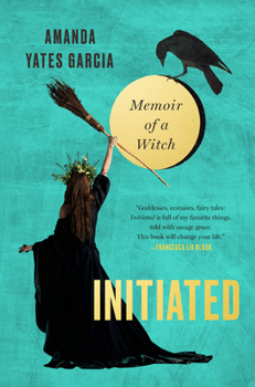 Hardcover Initiated: Memoir of a Witch Book
