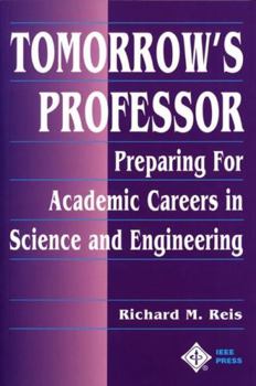 Paperback Tomorrow's Professor: Preparing for Careers in Science and Engineering Book