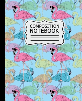 Paperback Composition Notebook: Colorful Flamingos Pattern on Light Blue Background 7.5" X 9.25" Wide Ruled 110 Pages Book