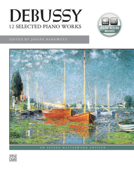 Paperback Debussy -- 12 Selected Piano Works: Book & Online Audio [With CD (Audio)] Book