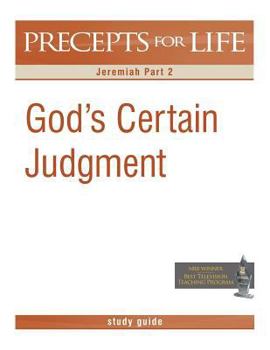 Paperback Precepts for Life Study Guide: God's Certain Judgment (Jeremiah Part 2) Book