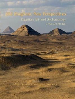 Paperback Old Kingdom, New Perspectives: Egyptian Art and Archaeology 2750-2150 BC Book