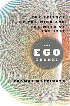 Hardcover The Ego Tunnel: The Science of the Mind and the Myth of the Self Book