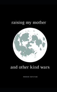 Paperback raising my mother and other kind wars Book