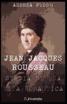 Paperback Jean Jacques Rousseau: storia di una vita romantica [Italian] Book