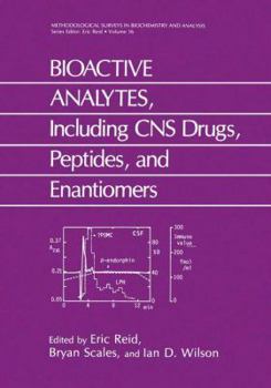 Paperback Bioactive Analytes, Including CNS Drugs, Peptides, and Enantiomers Book