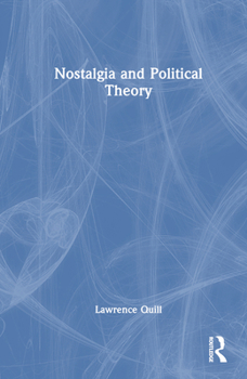 Hardcover Nostalgia and Political Theory Book