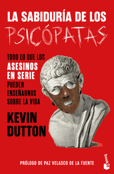 Paperback La Sabiduría de Los Psicópatas / The Wisdom of Psychopaths [Spanish] Book