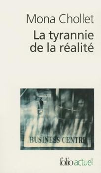 La tyrannie de la réalité - Book  of the Biblioteka Le Monde Diplomatique