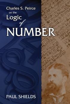 Paperback Charles S. Peirce on the Logic of Number Book