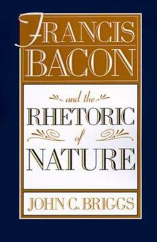 Paperback Francis Bacon & the Rhetoric of Nature Book