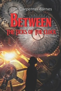 Paperback Between the Ticks of the Clock: Second Edition Book