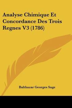 Paperback Analyse Chimique Et Concordance Des Trois Regnes V3 (1786) [French] Book
