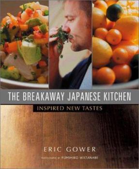 Hardcover The Breakaway Japanese Kitchen: Inspired New Tastes Book