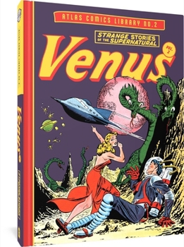 The Atlas Comics Library No. 2: Venus Vol. 2 1683969197 Book Cover