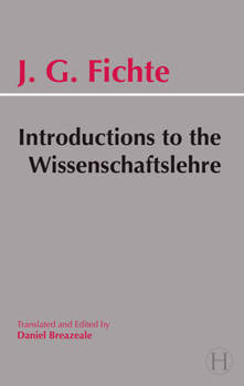 Paperback Introductions to the Wissenschaftslehre and Other Writings (1797-1800) (Hackett Classics) Book