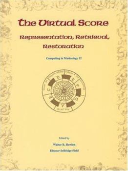 Paperback The Virtual Score: Representation, Retrieval, Restoration Book