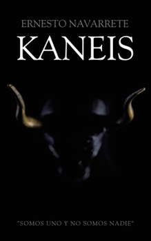 Paperback Kaneis: "Somos Uno Y No Somos Nadie" [Spanish] Book