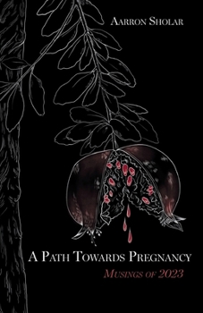 Paperback A Path Towards Pregnancy: Musings of 2023 Book