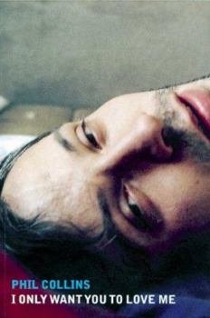 Paperback Phil Collins: I Only Want You To Love Me Book