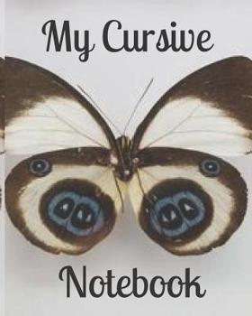 Paperback My Cursive Notebook: Butterfly Practice Cursive Writing Book