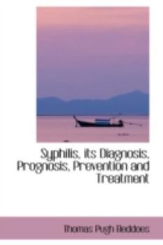 Paperback Syphilis, Its Diagnosis, Prognosis, Prevention and Treatment Book
